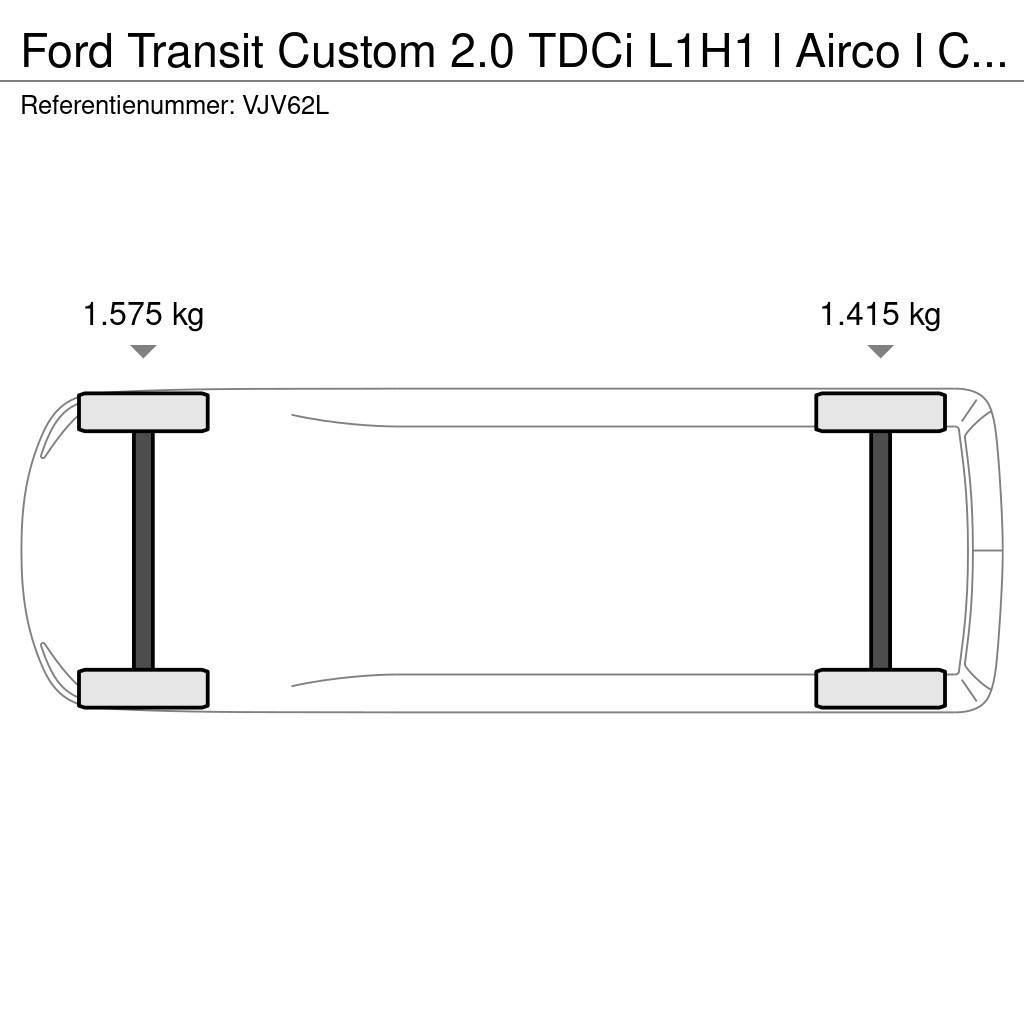 Ford Transit Custom 2.0 TDCi L1H1 l Airco l Cruise Cont Furgonetas de caja cerrada